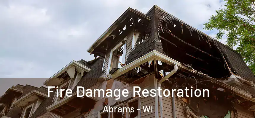  Fire Damage Restoration Abrams - WI