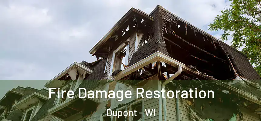  Fire Damage Restoration Dupont - WI