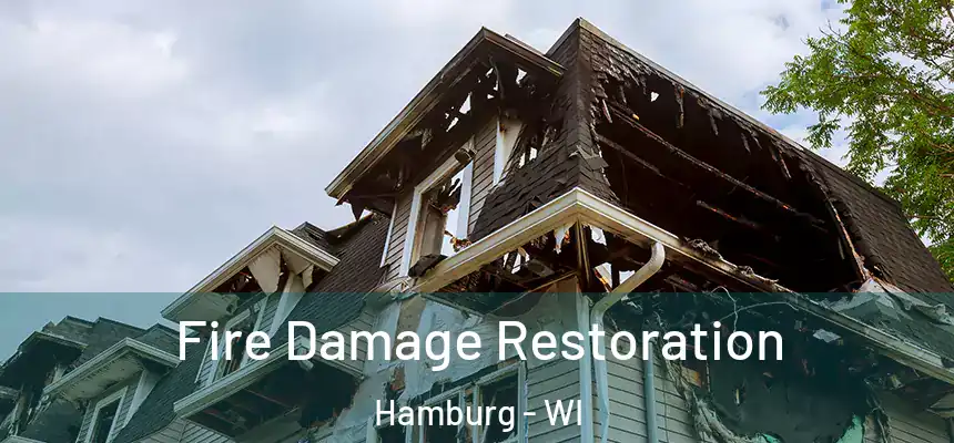 Fire Damage Restoration Hamburg - WI