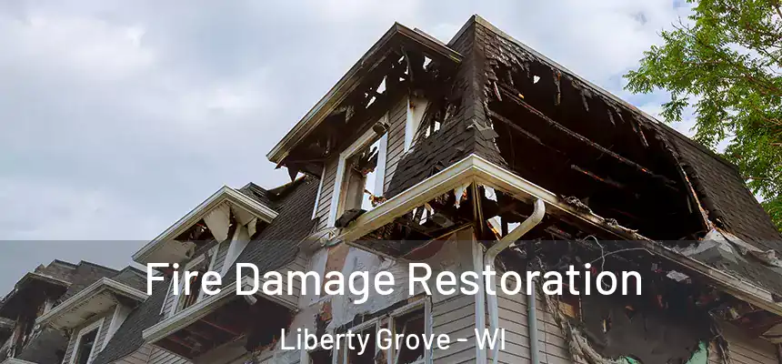 Fire Damage Restoration Liberty Grove - WI