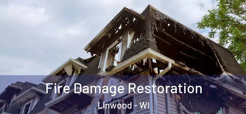 Fire Damage Restoration Linwood - WI