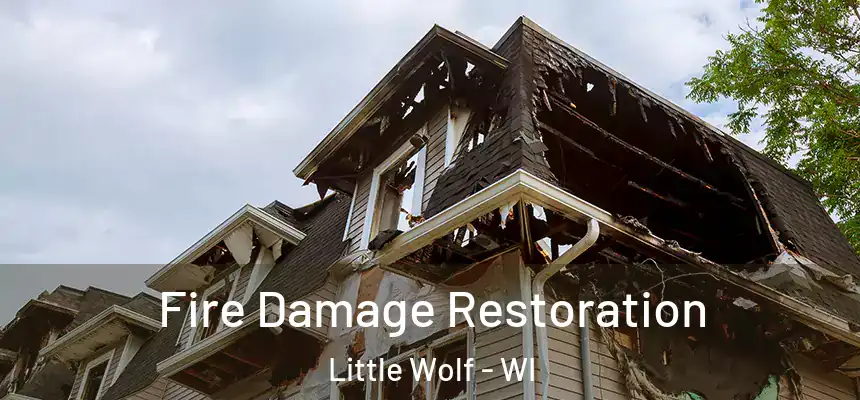 Fire Damage Restoration Little Wolf - WI