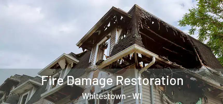 Fire Damage Restoration Whitestown - WI