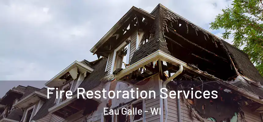  Fire Restoration Services Eau Galle - WI