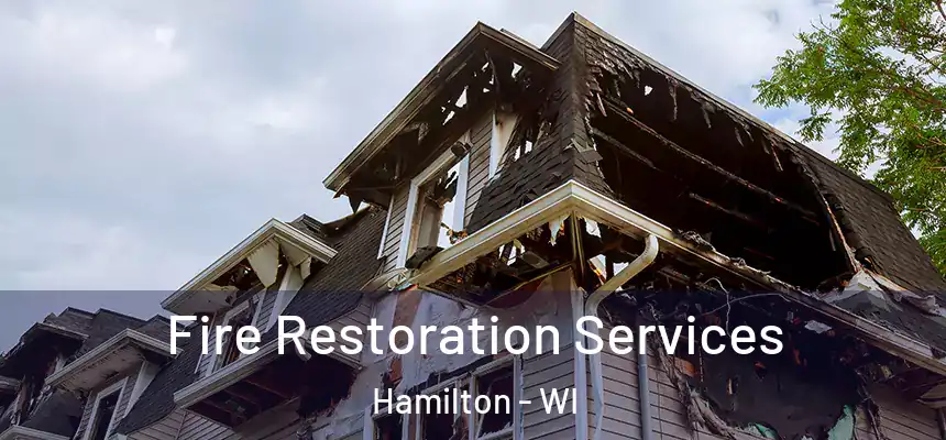  Fire Restoration Services Hamilton - WI