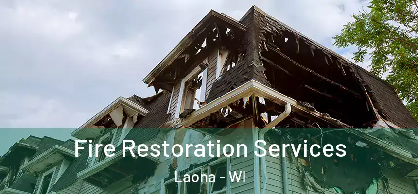 Fire Restoration Services Laona - WI