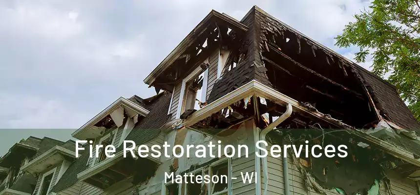  Fire Restoration Services Matteson - WI