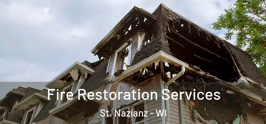 Fire Restoration Services St. Nazianz - WI