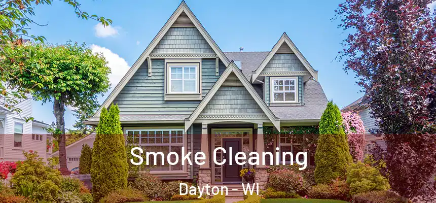 Smoke Cleaning Dayton - WI