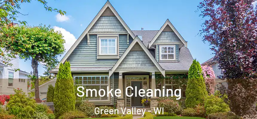 Smoke Cleaning Green Valley - WI