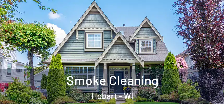 Smoke Cleaning Hobart - WI