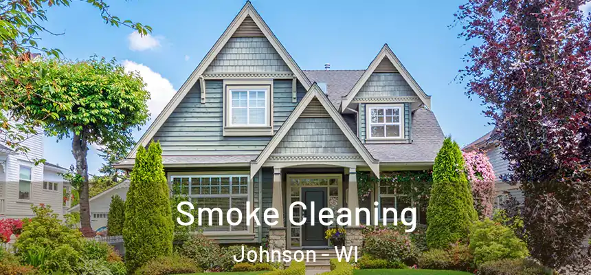  Smoke Cleaning Johnson - WI