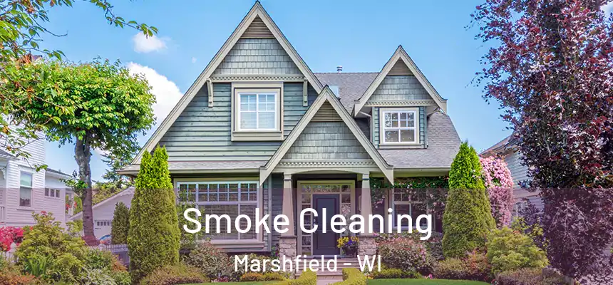  Smoke Cleaning Marshfield - WI