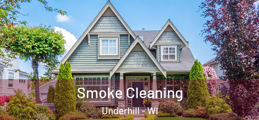 Smoke Cleaning Underhill - WI