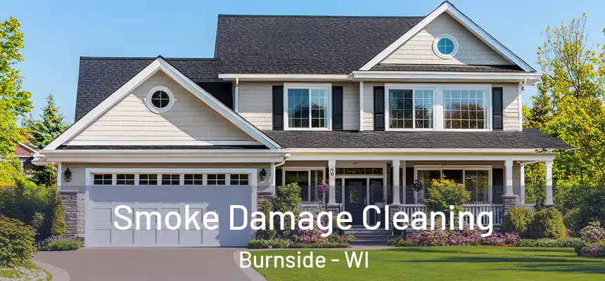  Smoke Damage Cleaning Burnside - WI