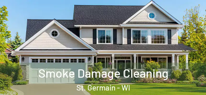 Smoke Damage Cleaning St. Germain - WI